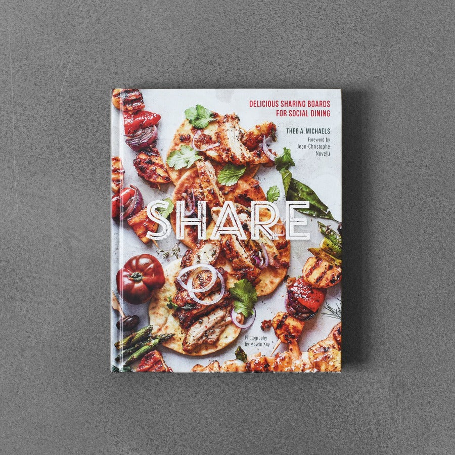Share: Delicious Sharing Boards for Social Dining - Theo A. Michaels
