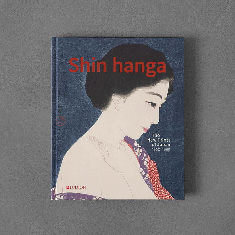Shin Hanga: The New Prints of Japan. 1900-1950