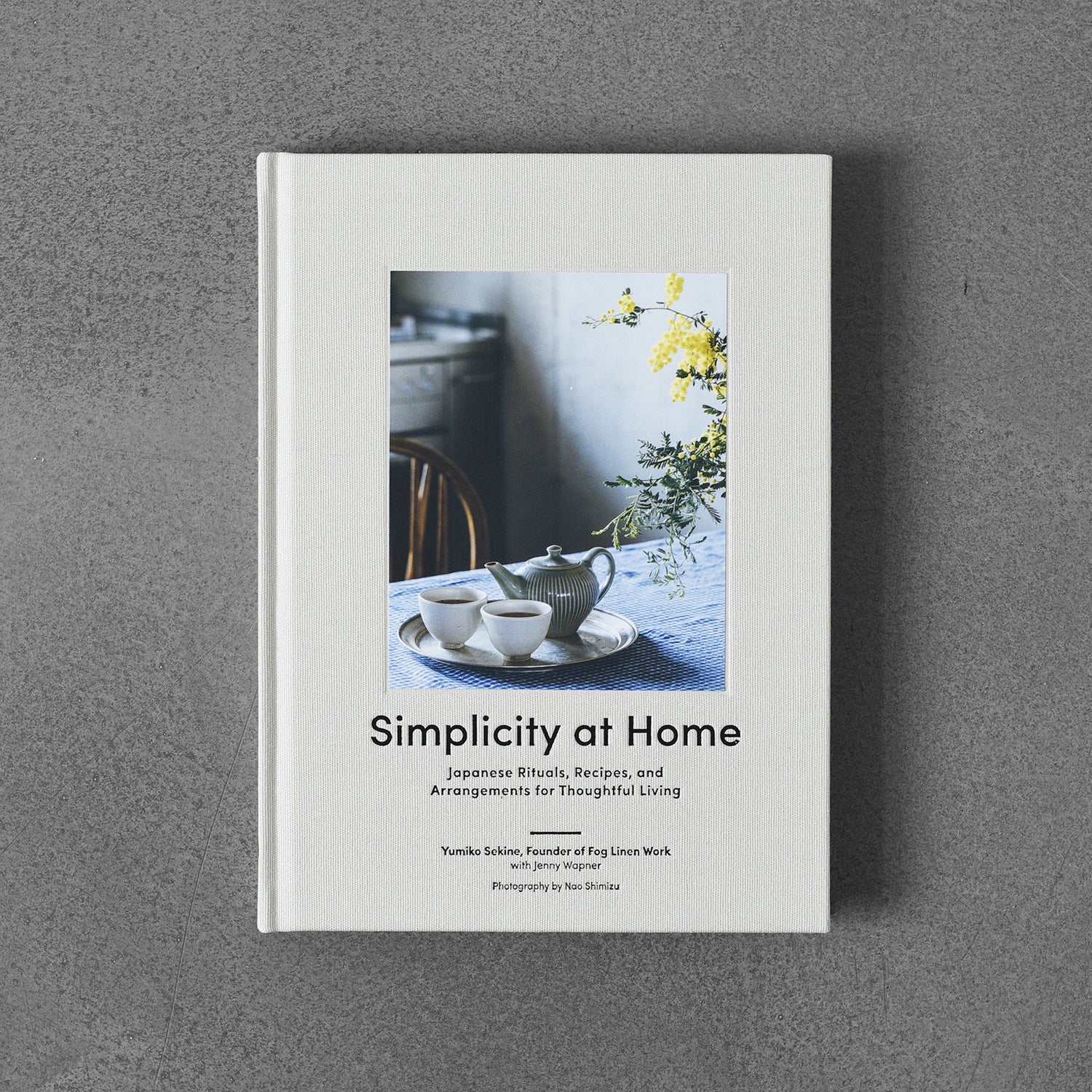 Simplicity at Home by Founder of Fog Linen Work