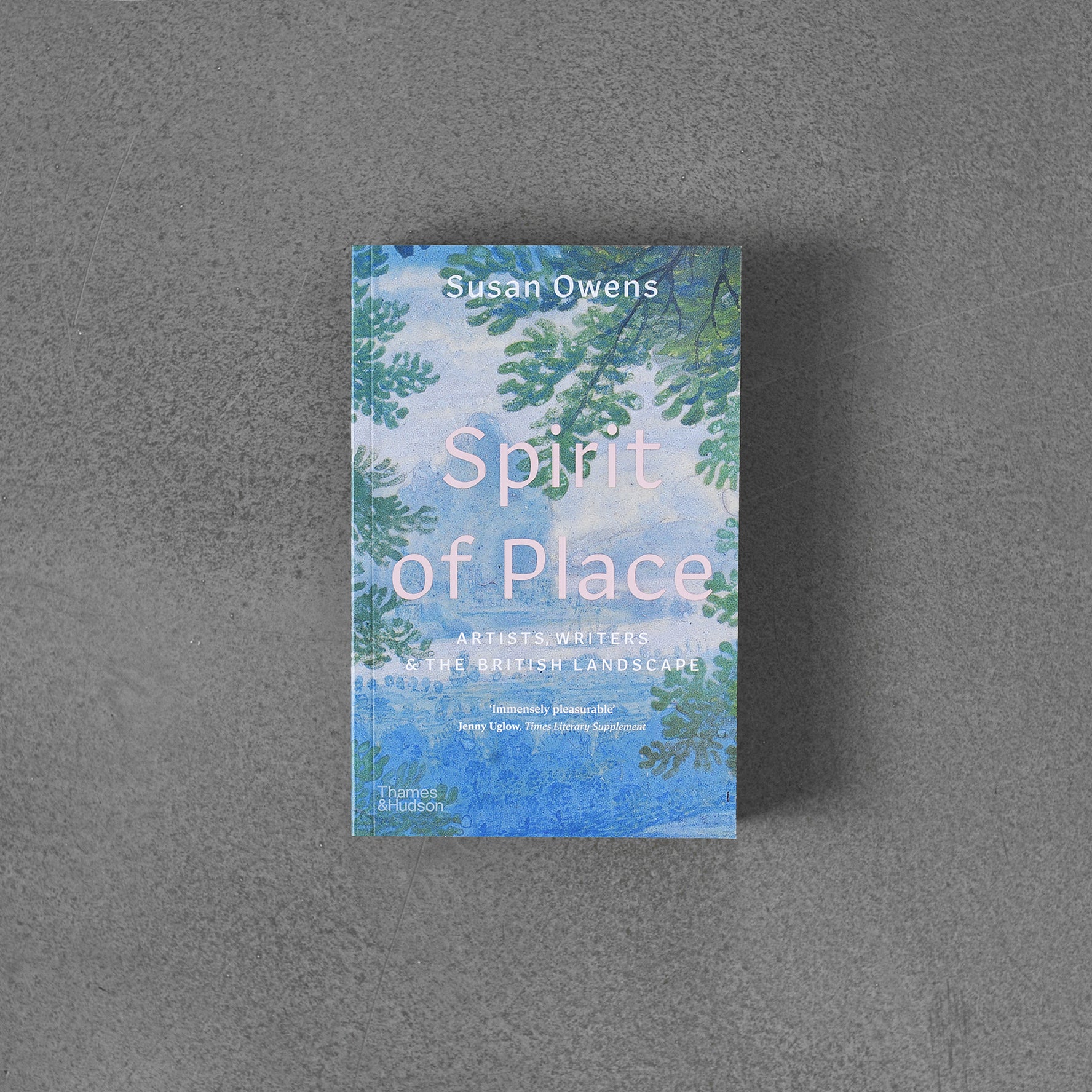 Spirit of Place : Artists, Writers and the British Landscape PB