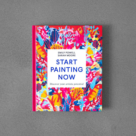 Start Painting Now: Discover Your Artistic Potential