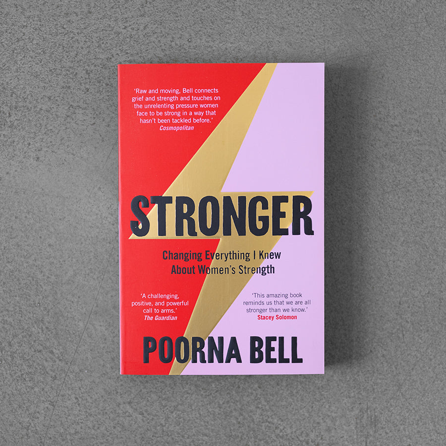 Stronger: Changing Everything I Knew About Women's Strength –⁠ Poorna Bell