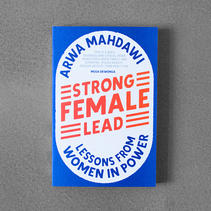 Strong Female Lead: Lessons from Women in Power – Arwa Mahdawi