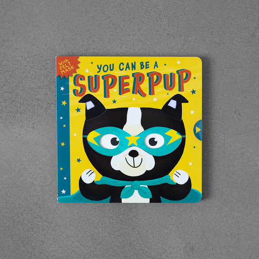 You Can be Superpup
