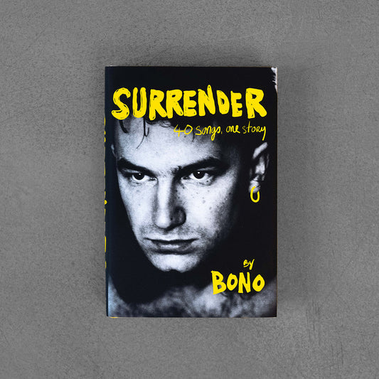 Surrender: Bono Autobiography: 40 Songs, One Story