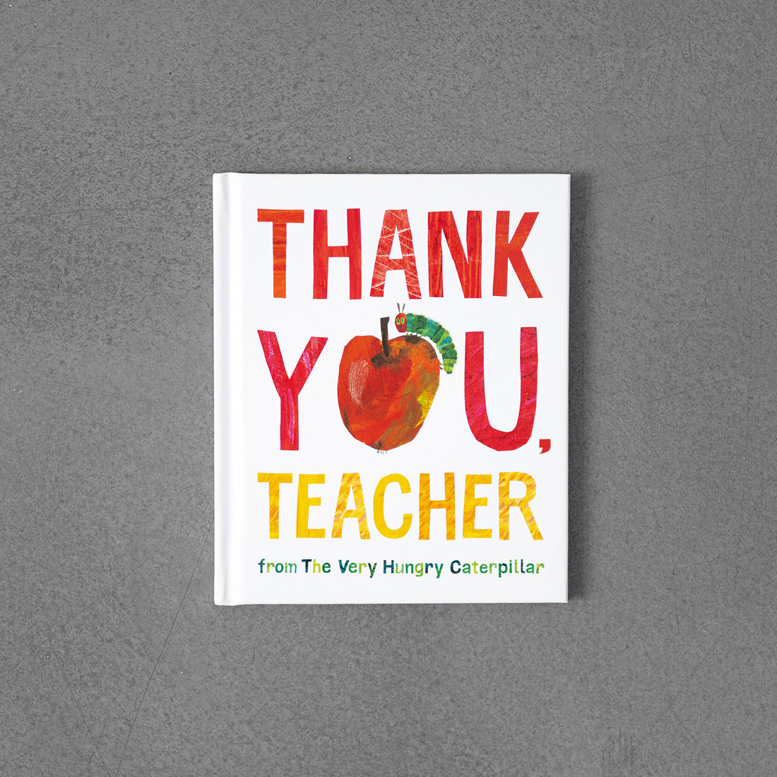 Thank You: Teacher from The Very Hungry Caterpillar – Eric Carle