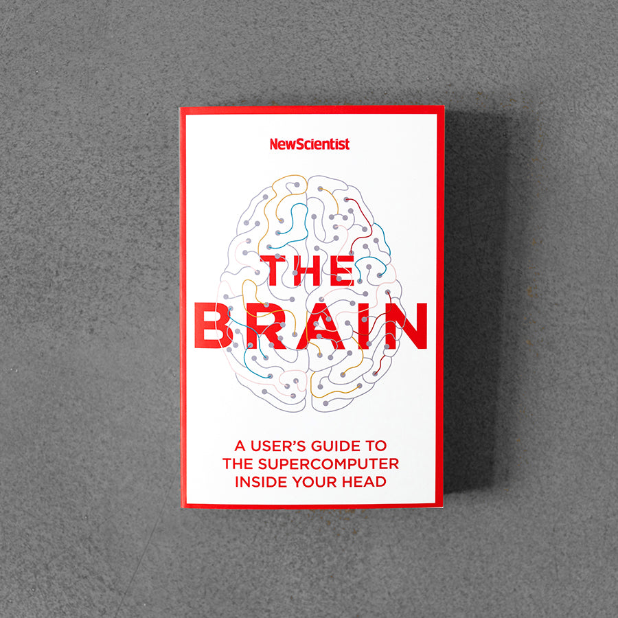 The Brain: A User's Guide to Supercomputer Inside your Head