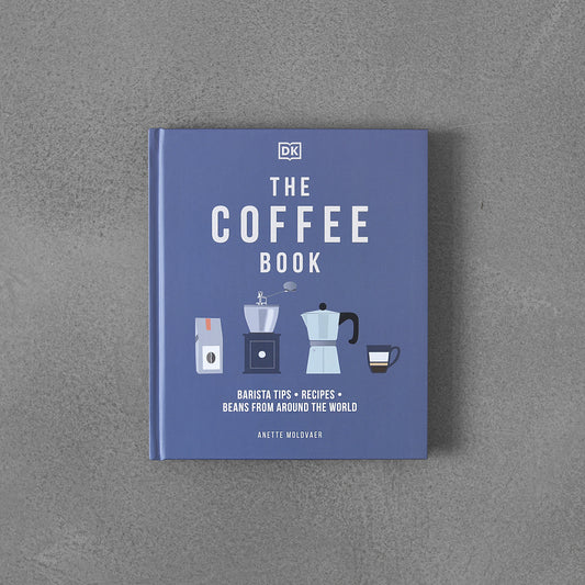 Coffee Book : Barista Tips  Recipes  Beans from Around the World