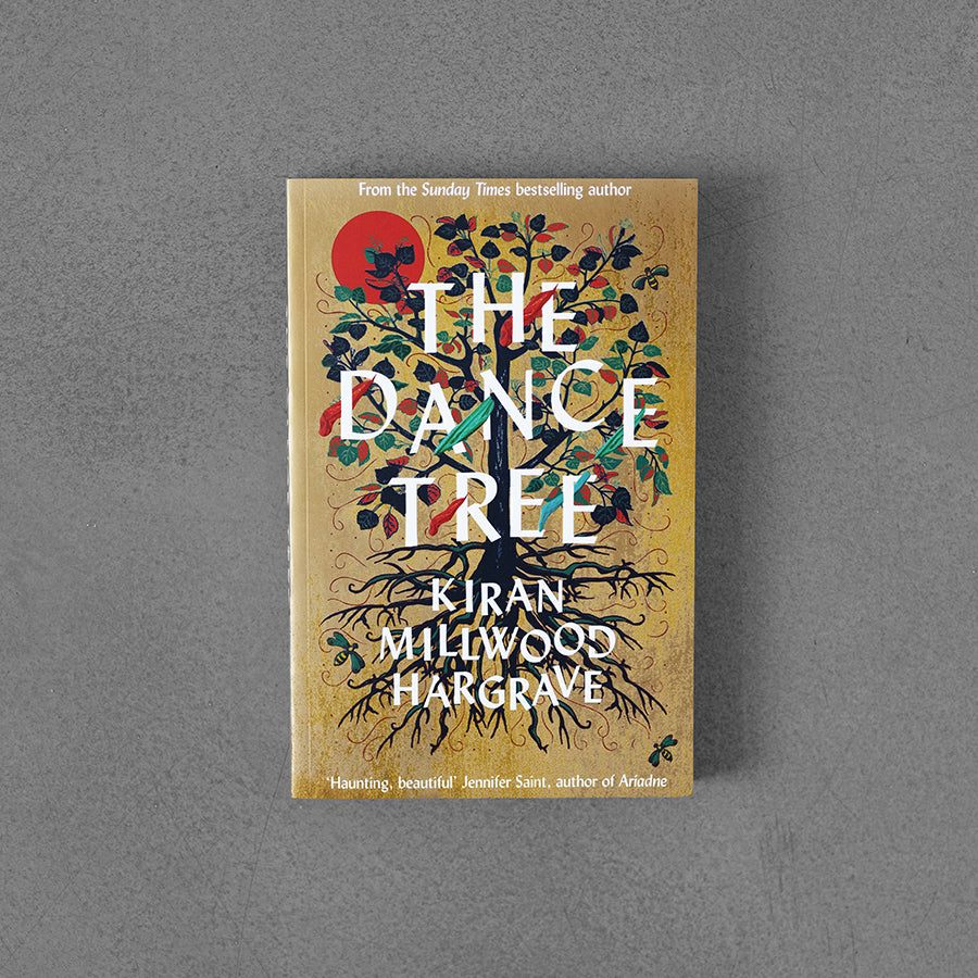 Dance Tree – Kiran Millwood Hargrave