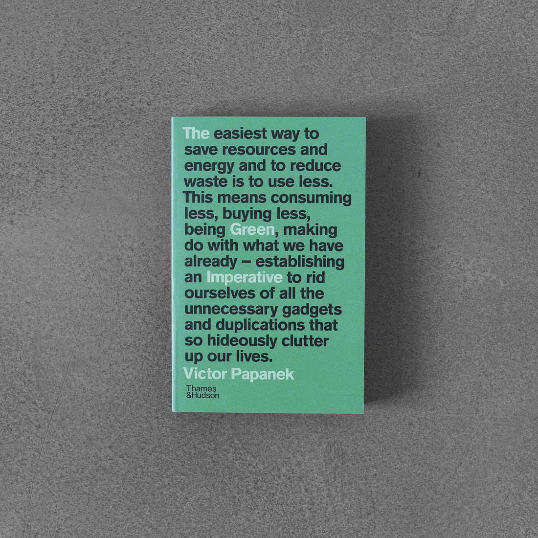 Green Imperative : Ecology and Ethics in Design and Architecture