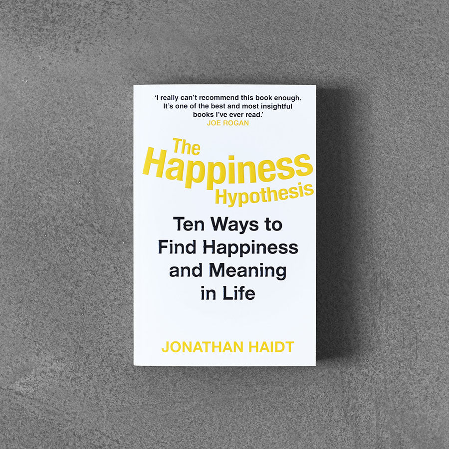 Happiness Hypothesis, Jonathan Haidt