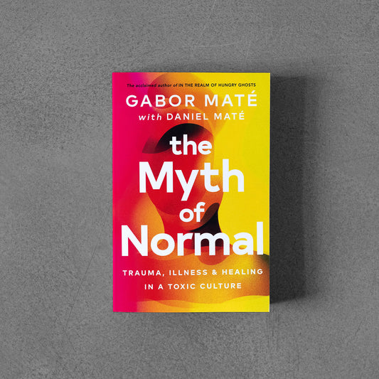 Myth of Normal - Gabor Maté