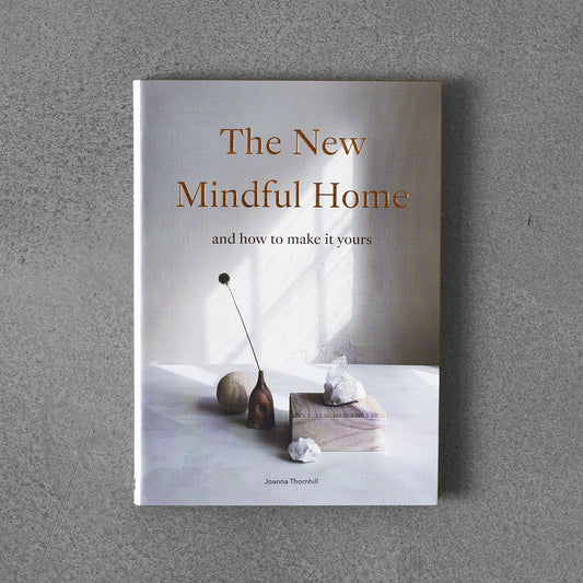 New Mindful Home : And how to make it yours