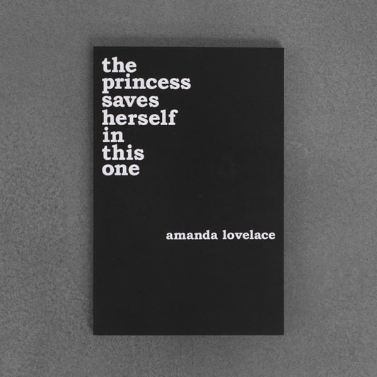 Princess Saves Herself in This One – Amanda Lovelace