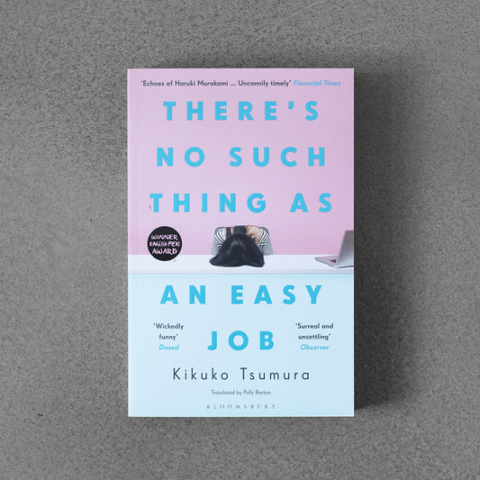 There's No Such Thing as an Easy Job –⁠ Kikuko Tsumura