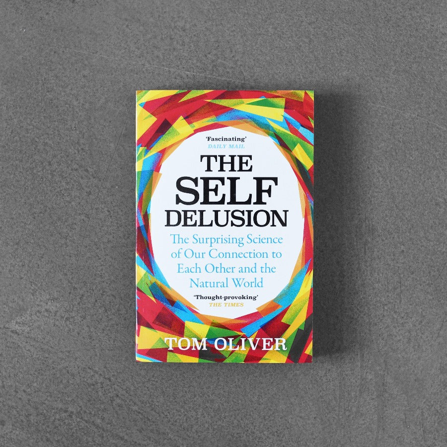 Self Delusion. Tom Oliver