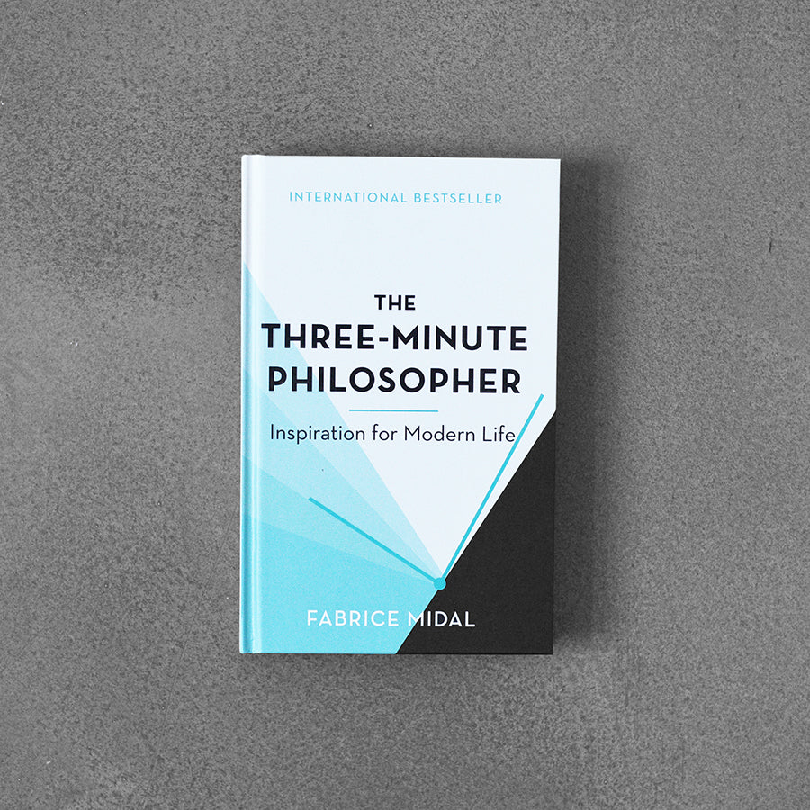 Three-Minute Philosopher: Inspiration for Modern Life, Fabrice Midal