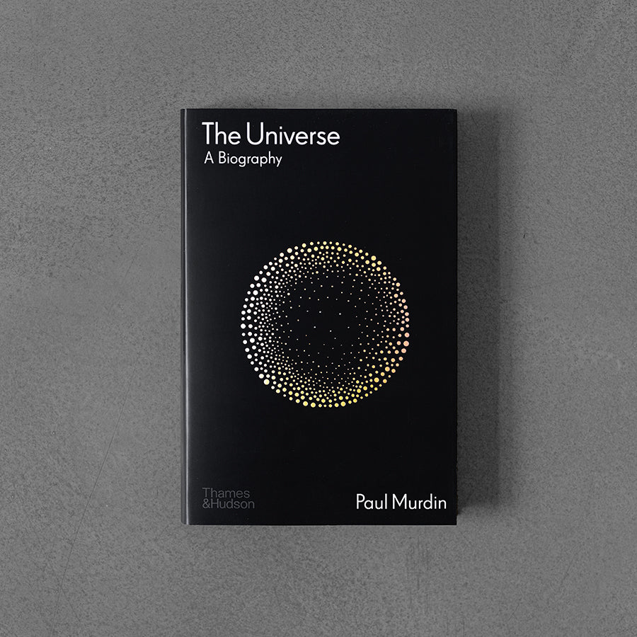 Universe: A Biography – Paul Murdin