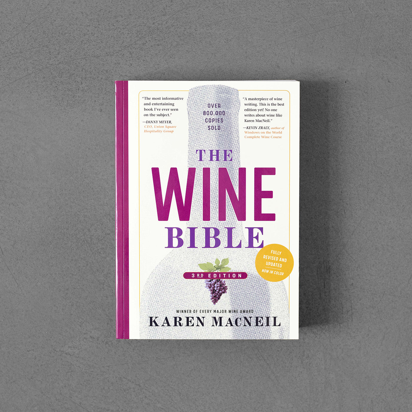 Wine Bible, 3rd Edition, Karen MacMacNeil