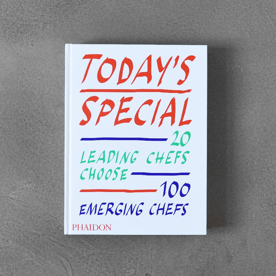 Today´s Special: 20 Leading Chefs Choose 100 Emerging Chefs