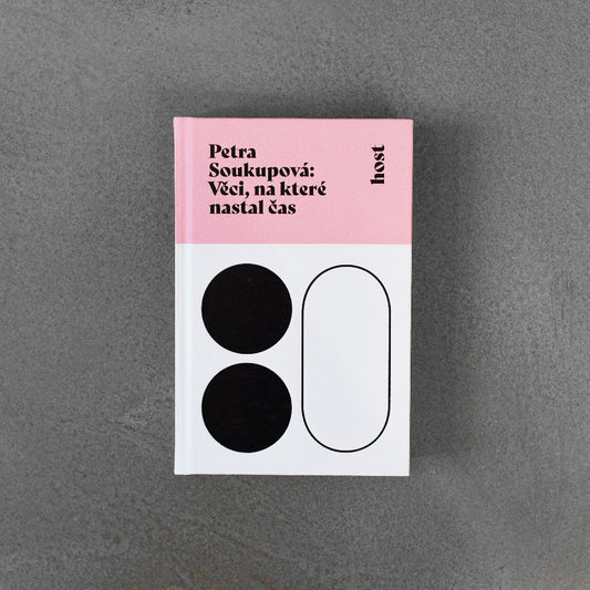 Věci, na které nastal čas - Petra Soukupová
