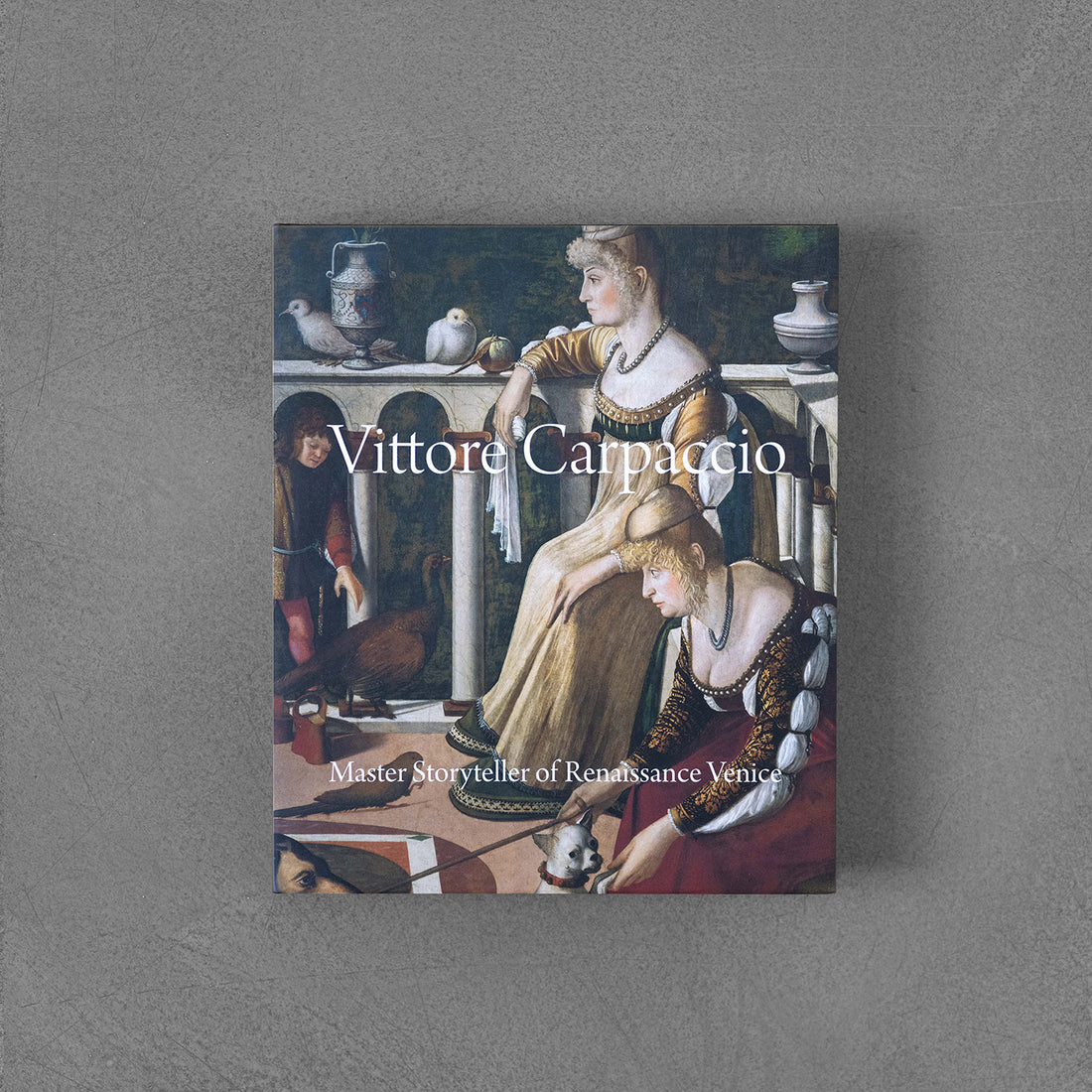 Vittore Carpaccio: Master Storyteller of Renaissance Venice