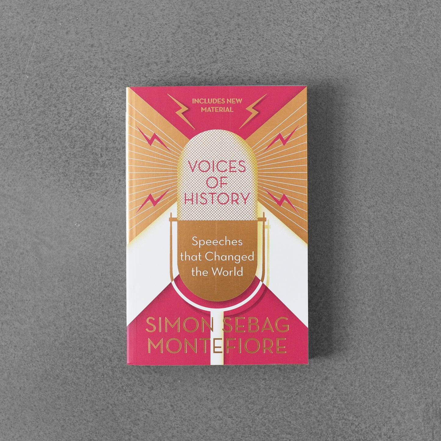 Voices of History: Speeches that Changed the World - Simon Sebag Montefiore