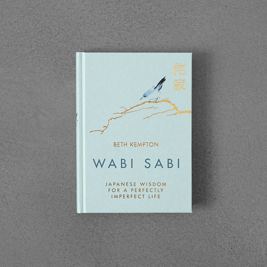 Wabi Sabi: Japanese Wisdom for a Perfectly Imperfect Life