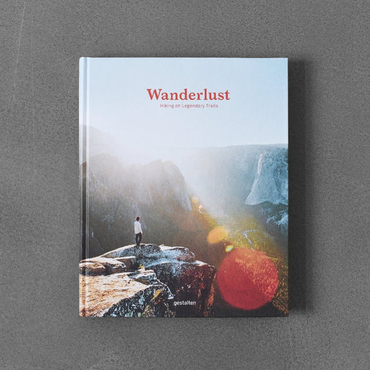 Wanderlust - Hiking on Legendary Trails