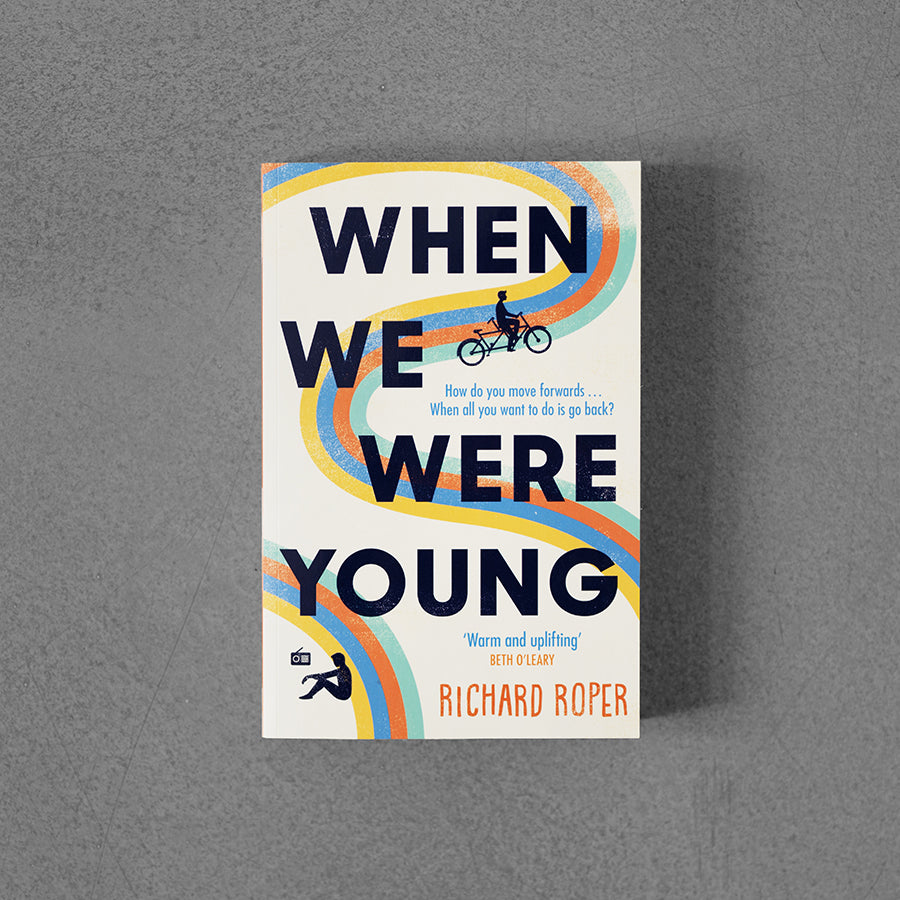 When We Were Young – Richard Roper