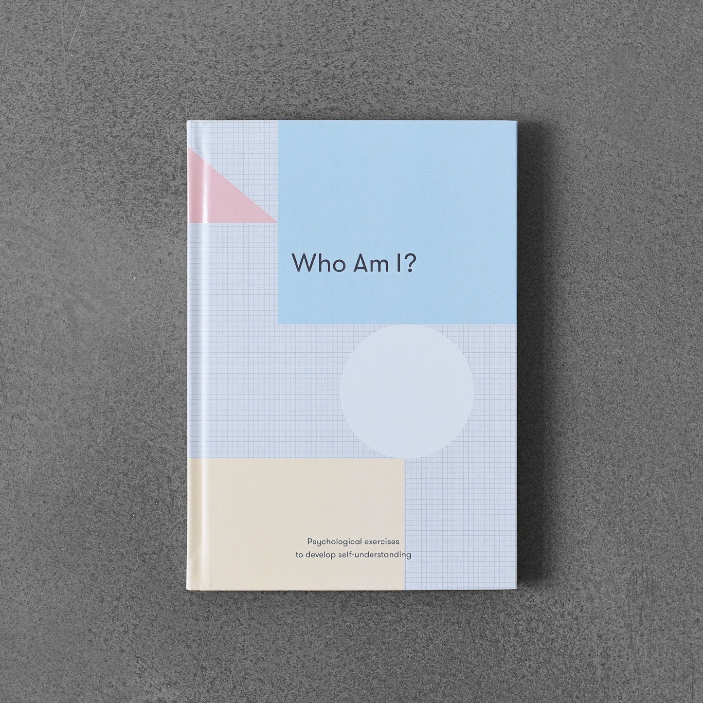 Who Am I? Psychological Exercises to Develop Self-Understanding