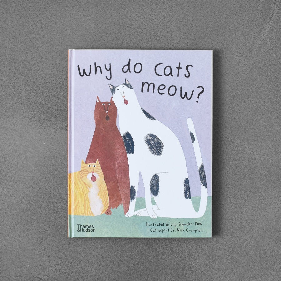 Why Do Cats Meow? - Lilly Snowden-Fine