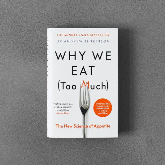 Why We Eat (Too Much), Andrew Jenkinson pb