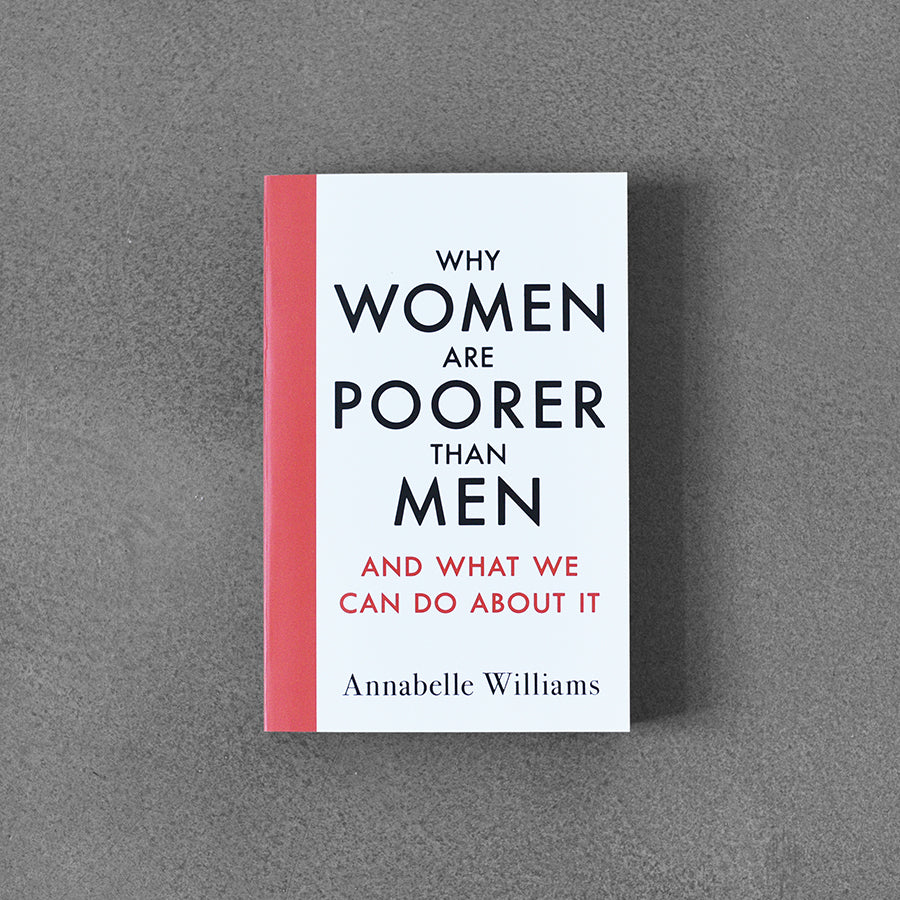Why Women Are Poorer Than Men, Annabelle Williams