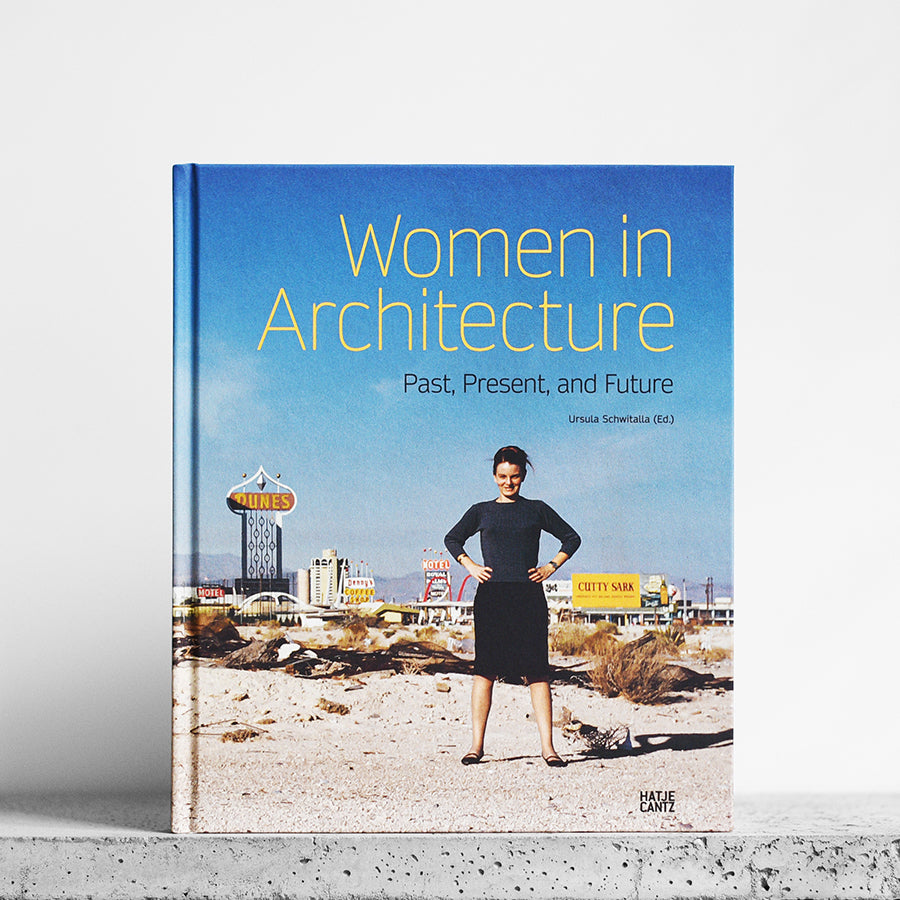 Women in Architecture : Past, Present, and Future