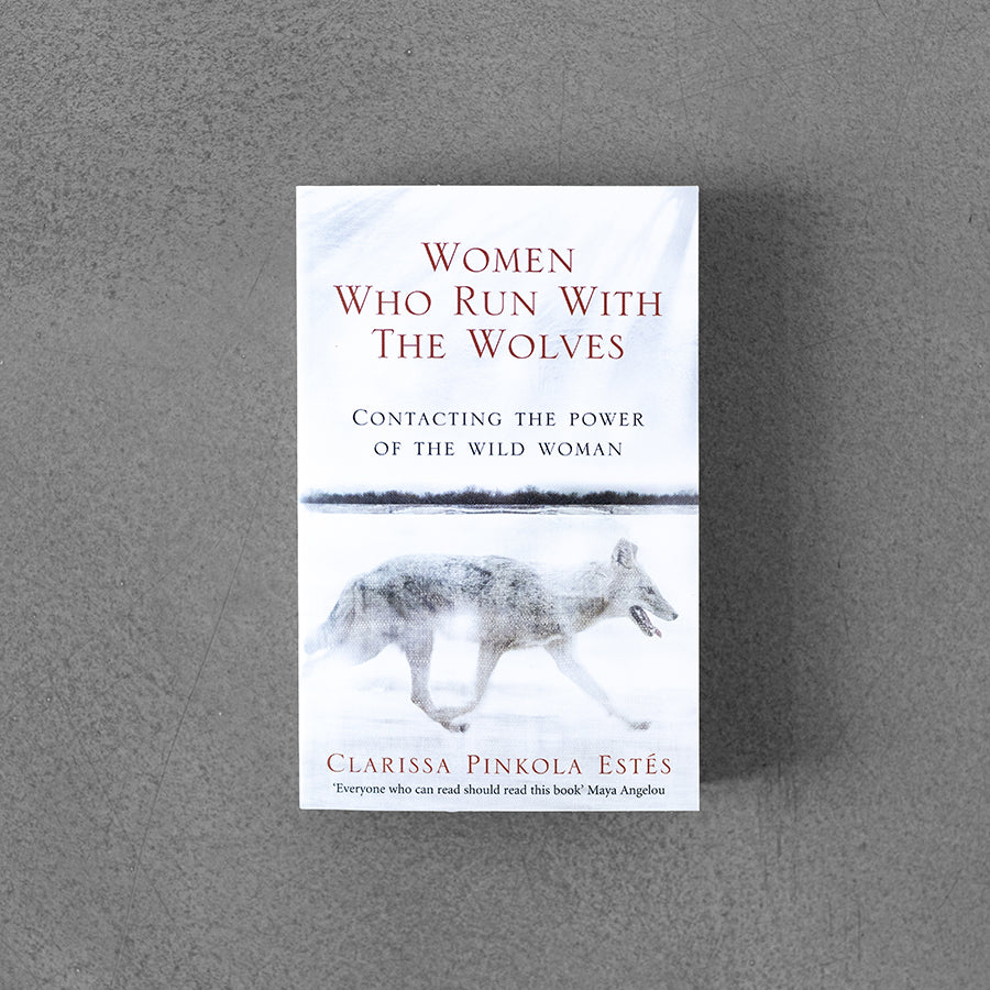 Women Who Run with the Wolves – C.P.Estes