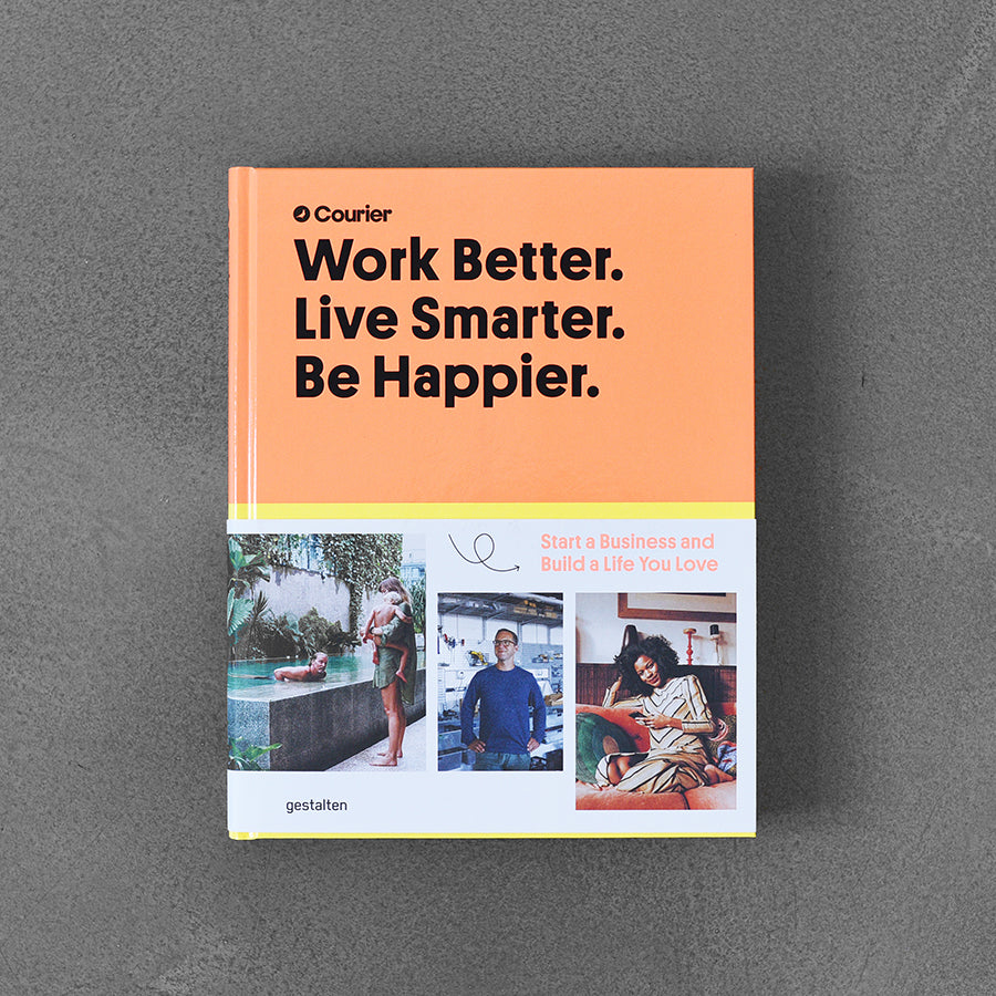 Work Better. Live smarter. Live Happier