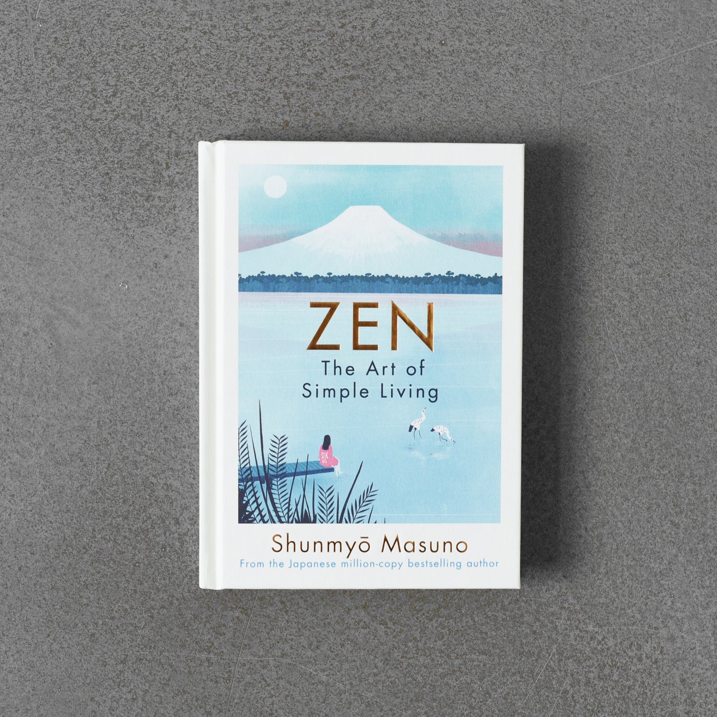 Zen The Art of Living Simple Life - Shunmyō Masuno