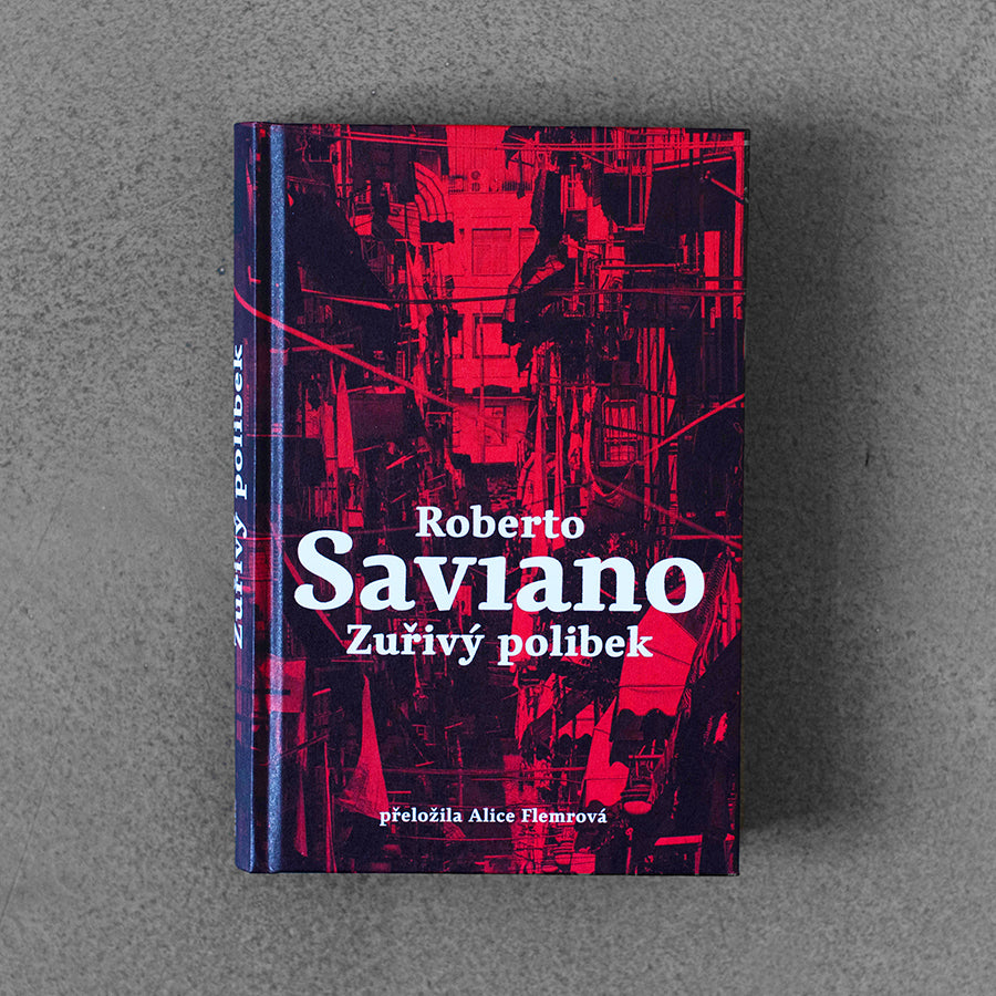 Zuřivý polibek - Roberto Saviano